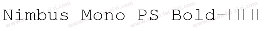Nimbus Mono PS Bold字体转换